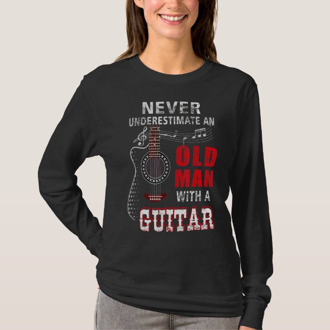 Camiseta Nunca Subestime Um Velho Com Um Acento De Violão (Frente)