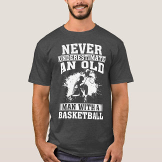 Camiseta Nunca subestime um Velho com Um Basquete