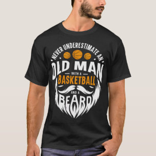 Camiseta Nunca Subestime Um Velho Com Um Basquete Um