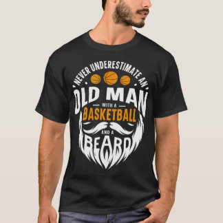 Camiseta Nunca Subestime Um Velho Com Um Basquete Um