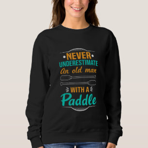 Camiseta Nunca Subestime Um Velho Com Um Caiaque A Remo
