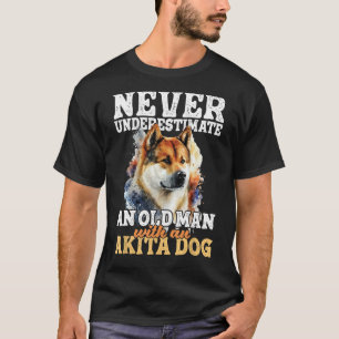 Camiseta Nunca Subestime Um Velho Com Um Cão Akita -