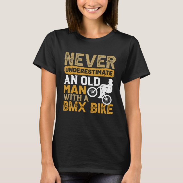 Camiseta Nunca Subestime Um Velho Com Um Cc De BMX (Frente)