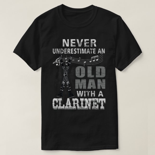 Camiseta Nunca Subestime Um Velho Com Um Clarinet Pla (Frente do Design)