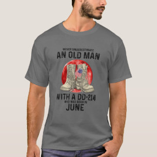 Camiseta Nunca Subestime Um Velho Com Um DD-214 De Junho
