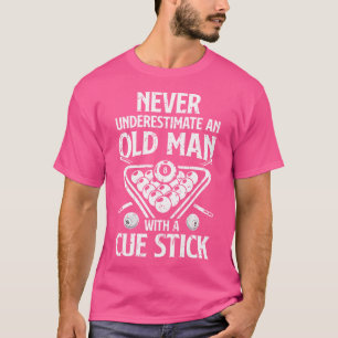Camiseta Nunca Subestime Um Velho Com Um Pau Cue Bi