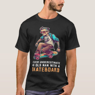 Camiseta Nunca Subestime Um Velho com Um Skateboard S