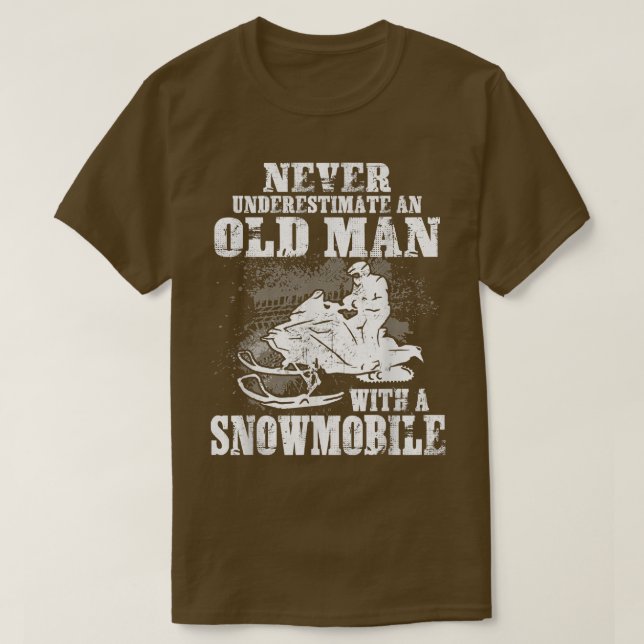 Camiseta Nunca Subestime Um Velho Com Um Snowmobile W (Frente do Design)