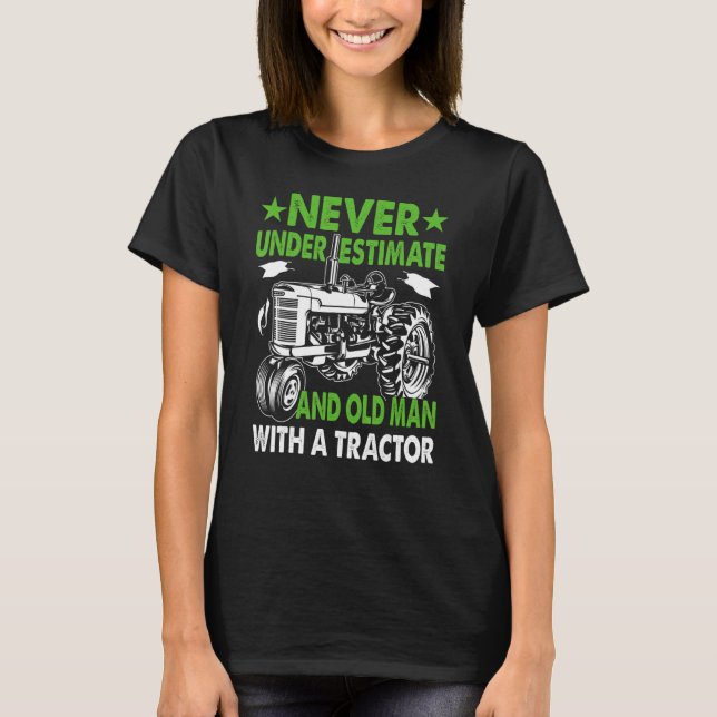 Camiseta Nunca Subestime Um Velho Com Um Trator (Frente)