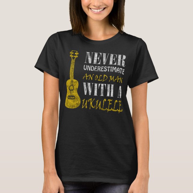 Camiseta Nunca subestime um velho com um ukulele. (Frente)
