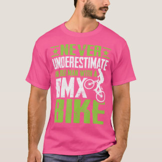 Camiseta Nunca Subestime Um Velho Com Uma Bicicleta Bmx