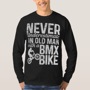 Camiseta Nunca Subestime Um Velho Com Uma Diversão BMX