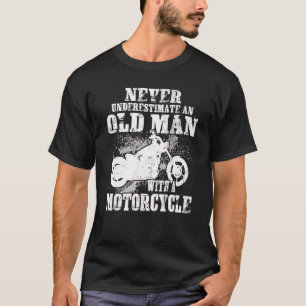 Camiseta Nunca Subestime Um Velho Com Uma Motocicleta B