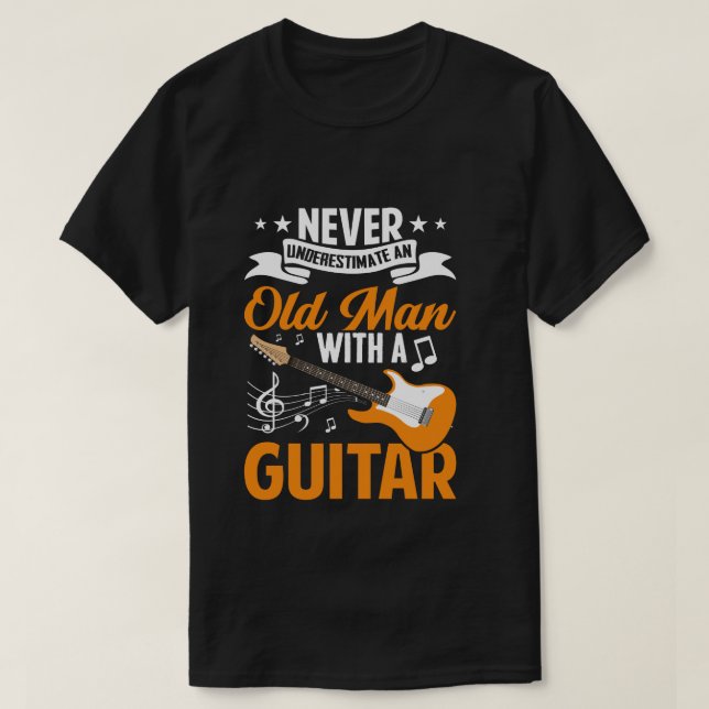 Camiseta Nunca Subestime Um Velho Com Uma Playe De Violão (Frente do Design)