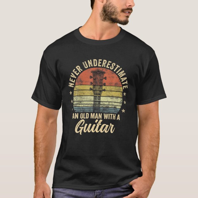 Camiseta Nunca Subestime Um Velho Com Uma Playe De Violão (Frente)