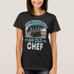 Camiseta Nunca subestime um velho cozinheiro Cozinhar Chef