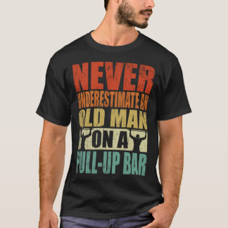 Camiseta Nunca Subestime Um Velho Em Um Bar De Puxar