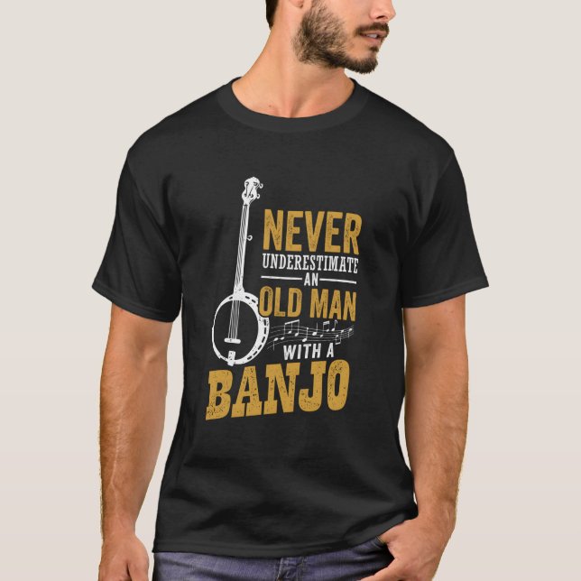 Camiseta Nunca Subestime Um Velho Engraçado De Banjo (Frente)
