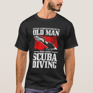 Camiseta Nunca Subestime Um Velho Que Adora Mergulho Scuba