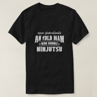Camiseta Nunca Subestime um Velho Que Conhece Ninjutsu