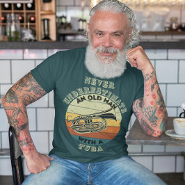 Camiseta Nunca subestime um Velho - Tuba