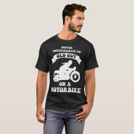 Camiseta Nunca subestime uma cara idosa em um velomotor