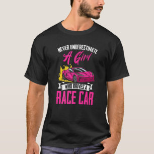 Camiseta Nunca Subestime Uma Corrida De Carro Para Rapariga