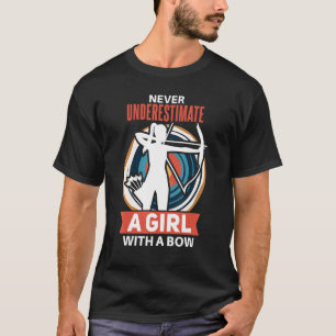 Camiseta nunca subestime uma garota com um arco Arquearia