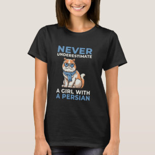 Camiseta Nunca Subestime Uma Garota Com Um Gato Persa