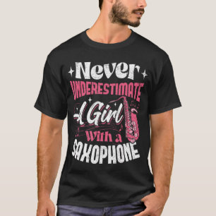 Camiseta Nunca Subestime Uma Garota Com Um Saofone Saophon