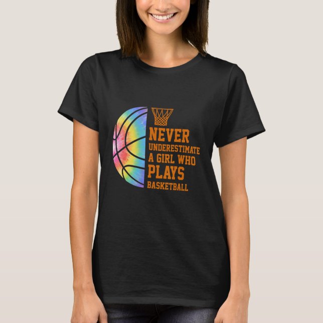Camiseta Nunca Subestime Uma Garota Que Joga Basquete (Frente)