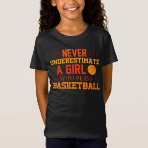 Camiseta Nunca Subestime Uma Garota Que Joga Basquete