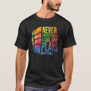 Camiseta Nunca Subestime Uma Garota Que Joga Basquete Ap