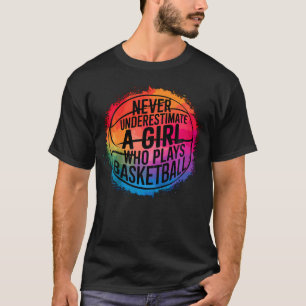 Camiseta Nunca Subestime Uma Garota Que Jogue Basquete