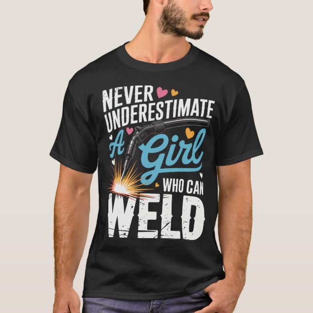 Camiseta Nunca Subestime Uma Garota Que Pode Soldar com Org (Frente)
