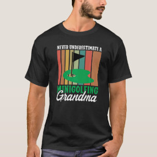 Camiseta Nunca subestime uma minigolfe para a vovó Mini Gol