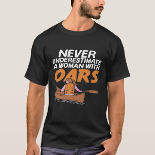 Camiseta Nunca Subestime Uma Mulher Com Oars Eu Kayak Cano