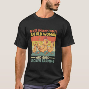 Camiseta Nunca Subestime Uma Mulher Idosa Que Vai Aves