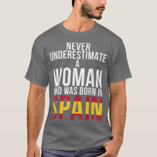 Camiseta Nunca subestime uma mulher que era nascer na Espan