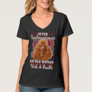 Camiseta Nunca Subestime Uma Mulher Velha Com Um Poodle