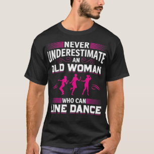 Camiseta Nunca Subestime Uma Mulher Velha Que Possa Alinhar