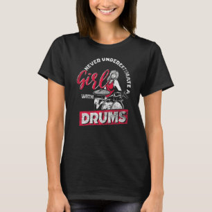 Camiseta Nunca Subestime Uma Rapariga Com Tambores De Músic