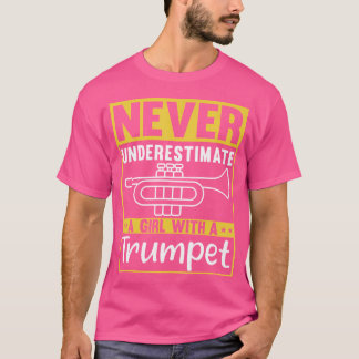 Camiseta Nunca Subestime Uma Rapariga Com Um Trompete