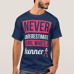 Camiseta Nunca Subestime Uma Rapariga Cuja Corredora