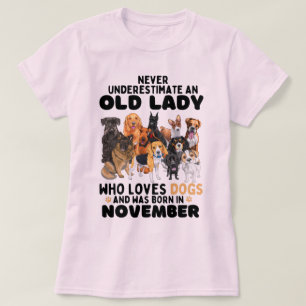 Camiseta Nunca Subestime Uma Velha Que Ama Cachorros