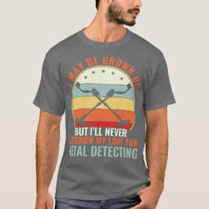 Camiseta Nunca Supere Meu Amor Pela Detecção De Metal De