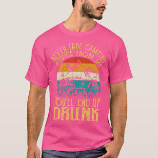 Camiseta Nunca Tome Aconselhamento De Acampamento De Mim Vo