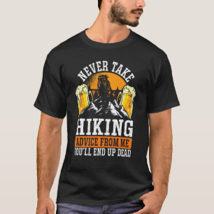 Camiseta Nunca Tome Aconselhamento De Caminho De Mim