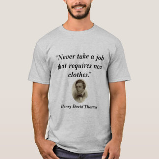 Camiseta "Nunca tome um trabalho… "