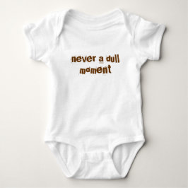 Camiseta "nunca um momento de tédio"